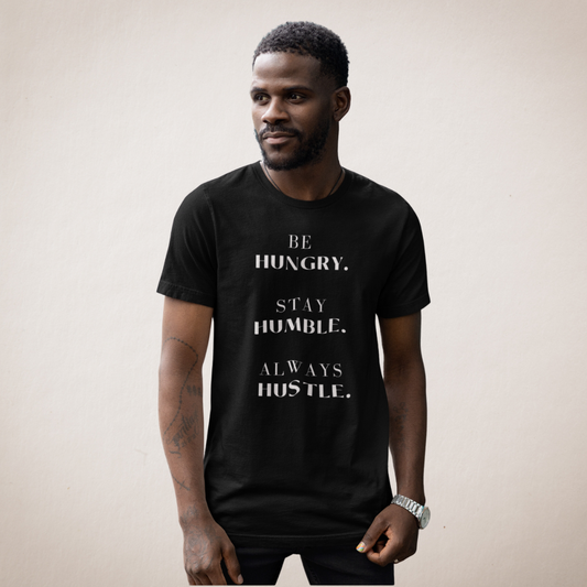 Hungry, Humble & Hustle T-Shirt | MEN